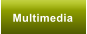 Multimedia